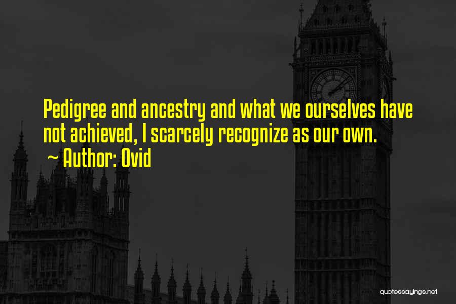 Pedigree Quotes By Ovid