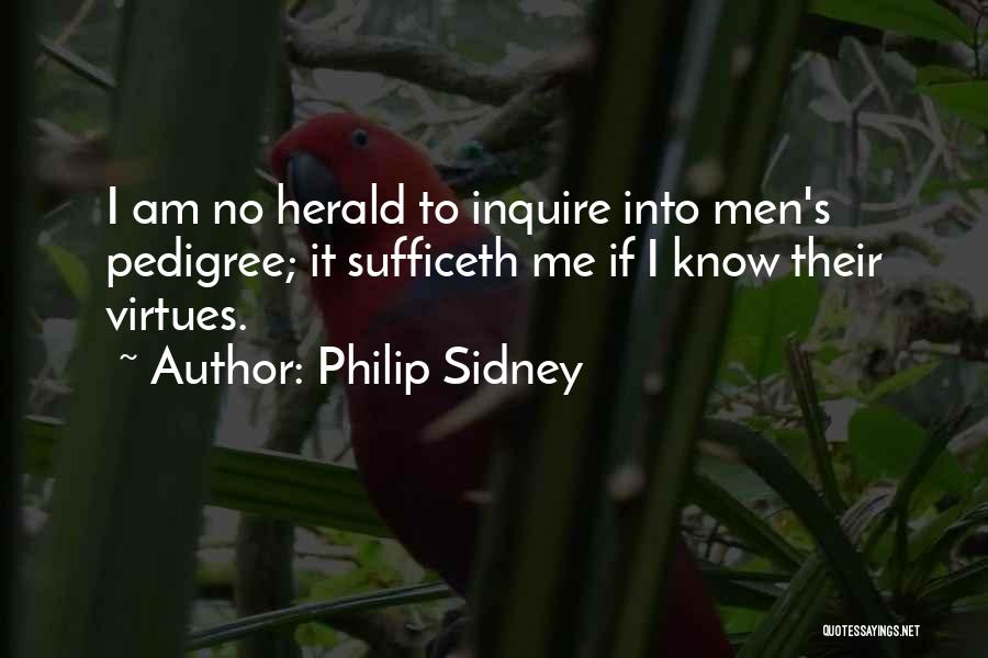 Pedigree Quotes By Philip Sidney