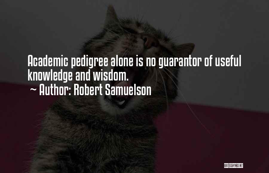 Pedigree Quotes By Robert Samuelson