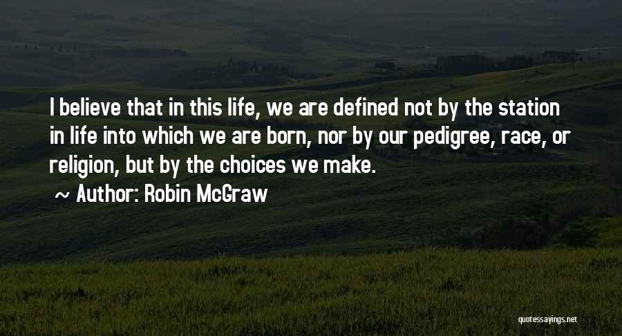 Pedigree Quotes By Robin McGraw