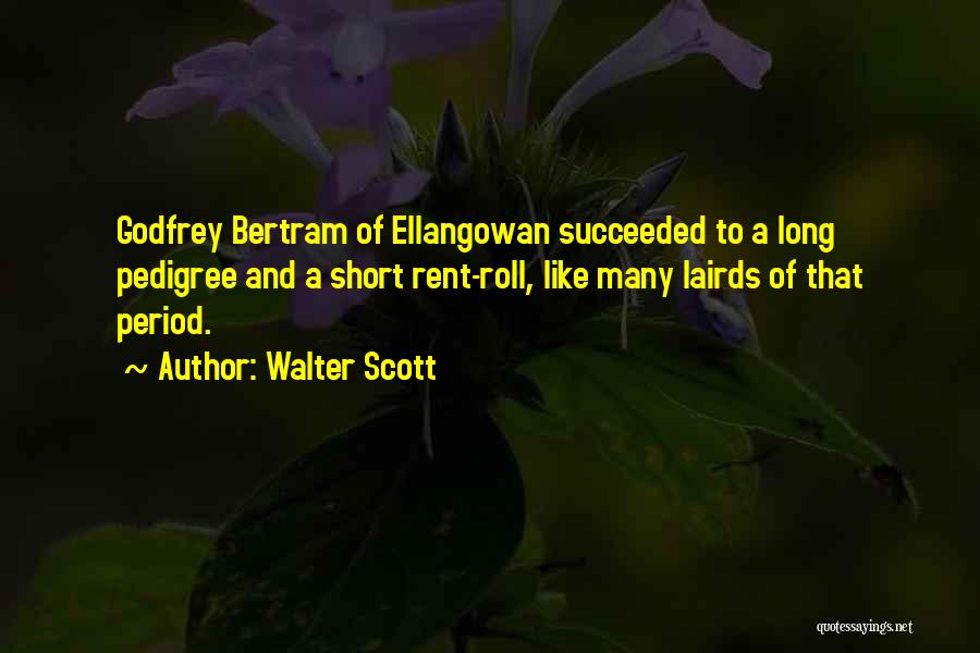 Pedigree Quotes By Walter Scott