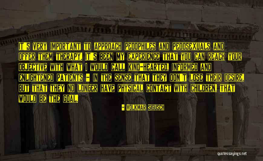 Pedosexuals Quotes By Volkmar Sigusch Pedosexuals Quotes By Volkmar Sigusch