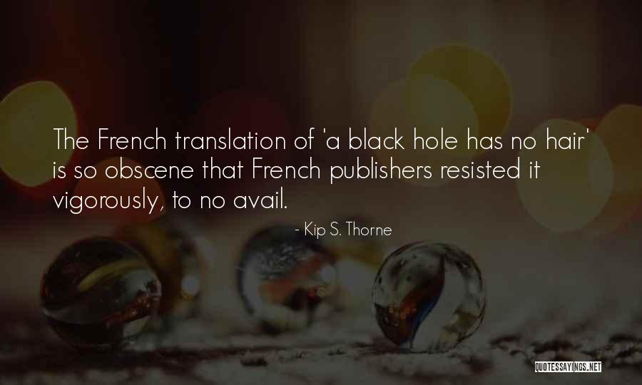 Pedragosa Inmobiliaria Quotes By Kip S. Thorne Pedragosa Inmobiliaria Quotes By Kip S. Thorne
