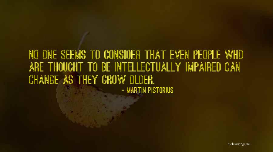 Pedragosa Inmobiliaria Quotes By Martin Pistorius Pedragosa Inmobiliaria Quotes By Martin Pistorius