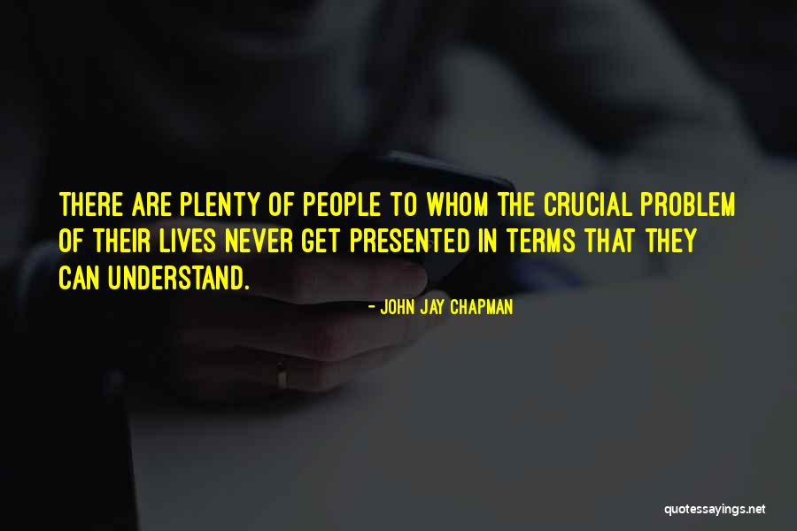 Pedralbes Constructora Quotes By John Jay Chapman Pedralbes Constructora Quotes By John Jay Chapman