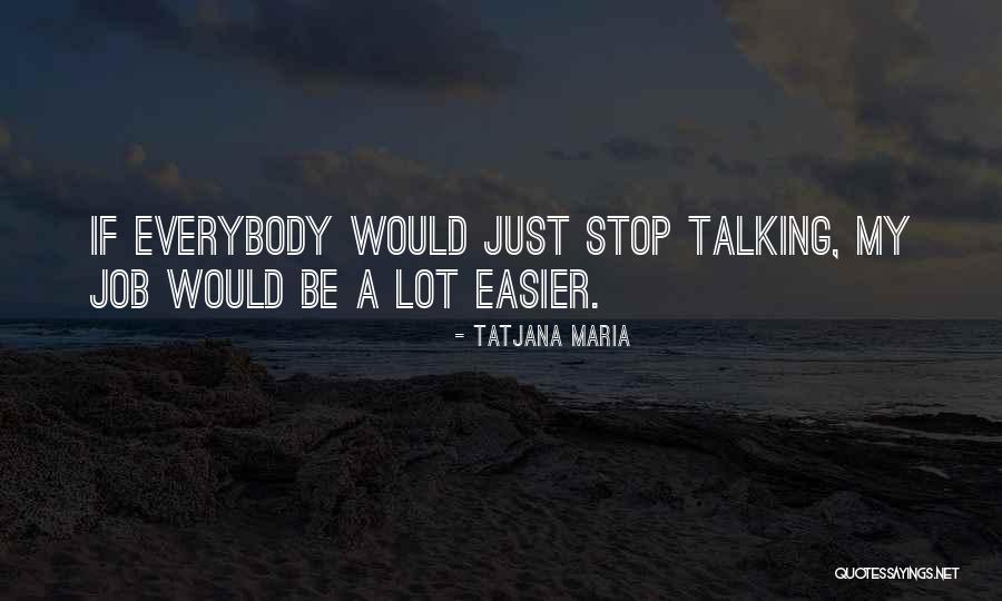 Pedralbes Miro Quotes By Tatjana Maria