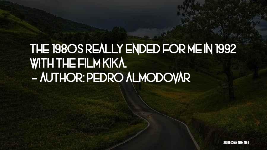 Pedro Almodovar Quotes 1041609