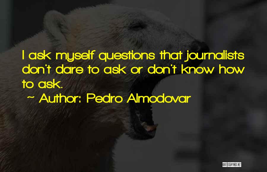 Pedro Almodovar Quotes 1759284