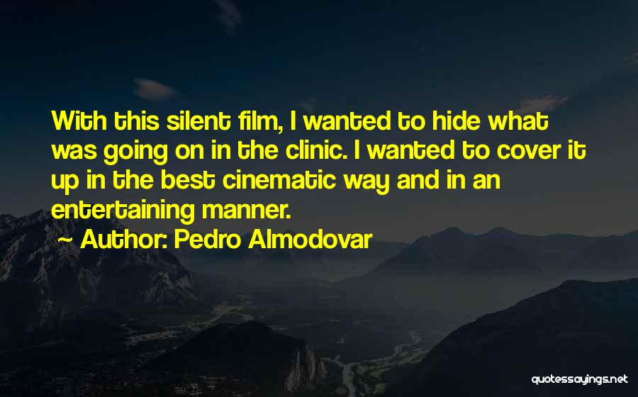 Pedro Almodovar Quotes 2048068