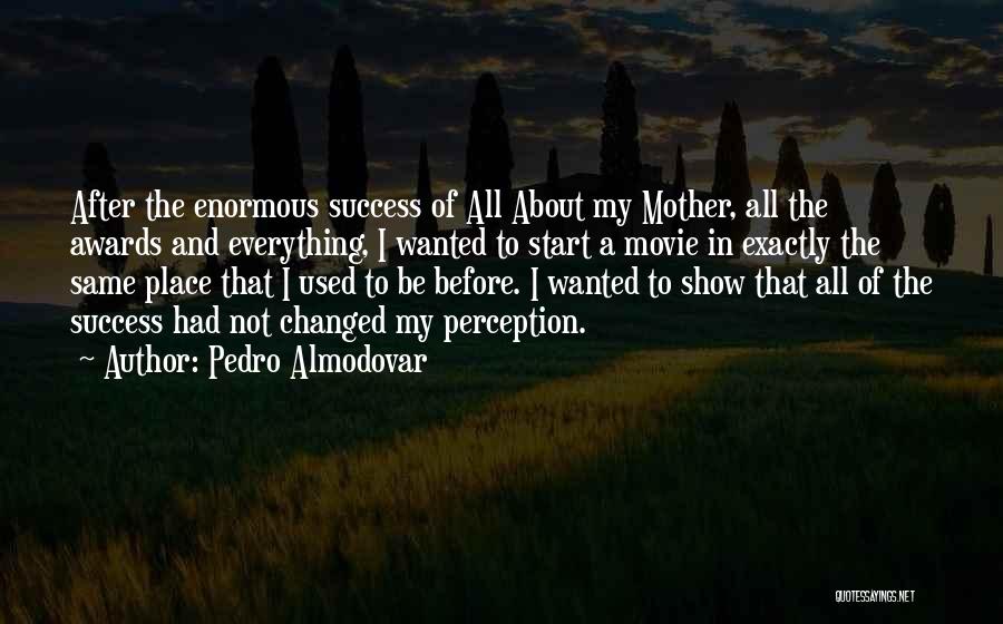 Pedro Almodovar Quotes 2164845