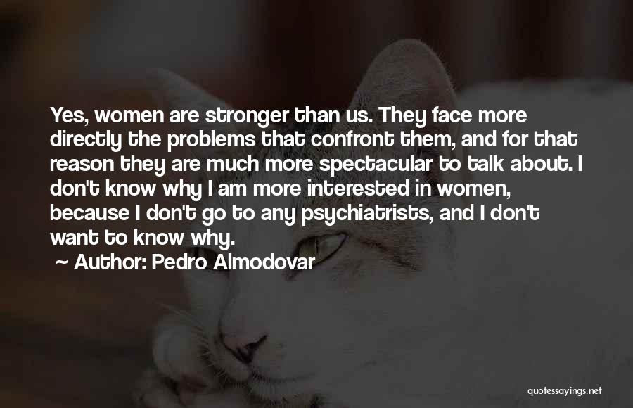 Pedro Almodovar Quotes 349645