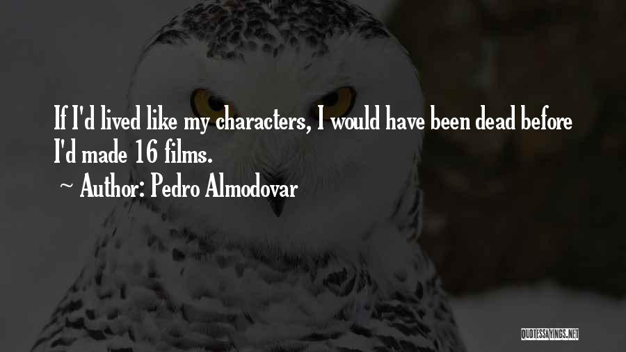 Pedro Almodovar Quotes 631261