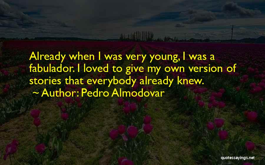 Pedro Almodovar Quotes 800578