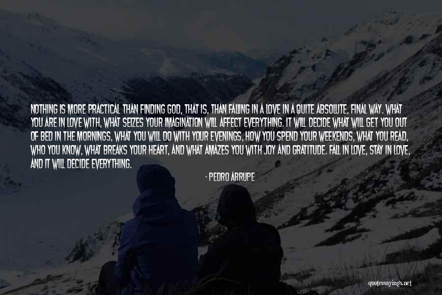 Pedro Arrupe Quotes 1861207 Pedro Arrupe Quotes 1861207