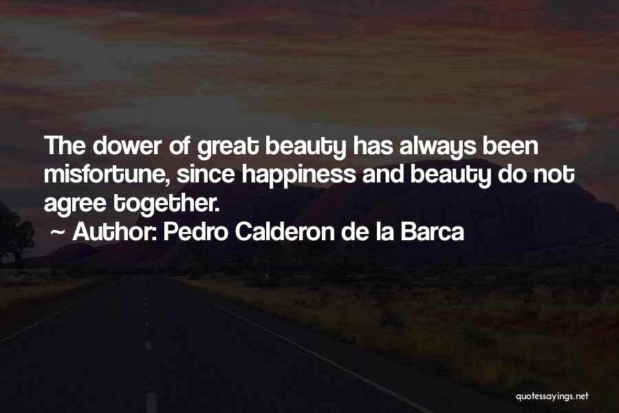 Pedro Calderon De La Barca Quotes 1013784