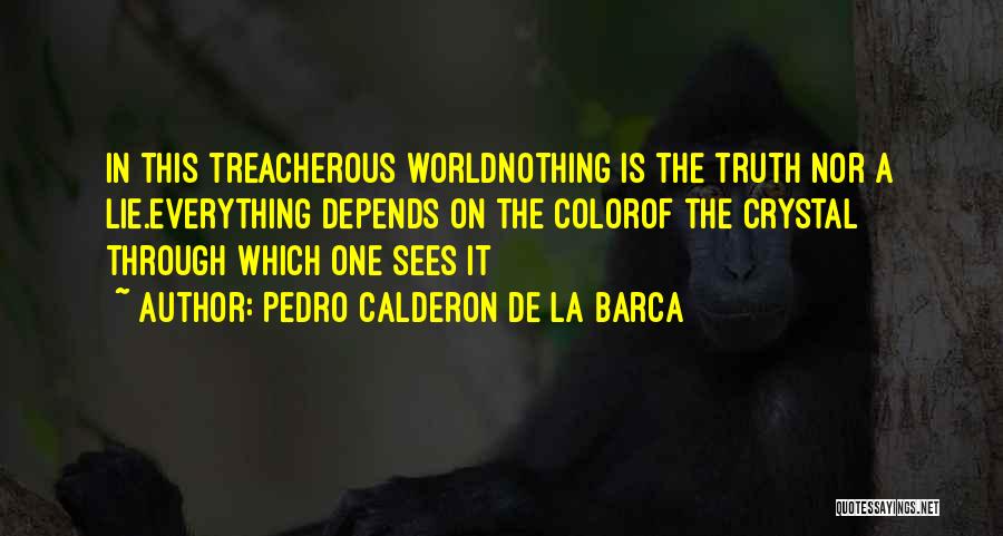 Pedro Calderon De La Barca Quotes 2012279