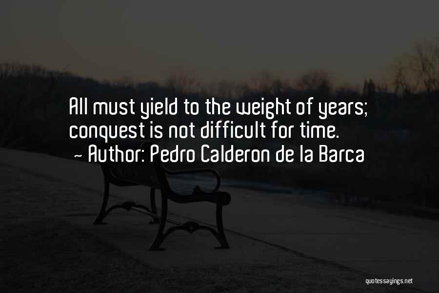 Pedro Calderon Quotes By Pedro Calderon De La Barca