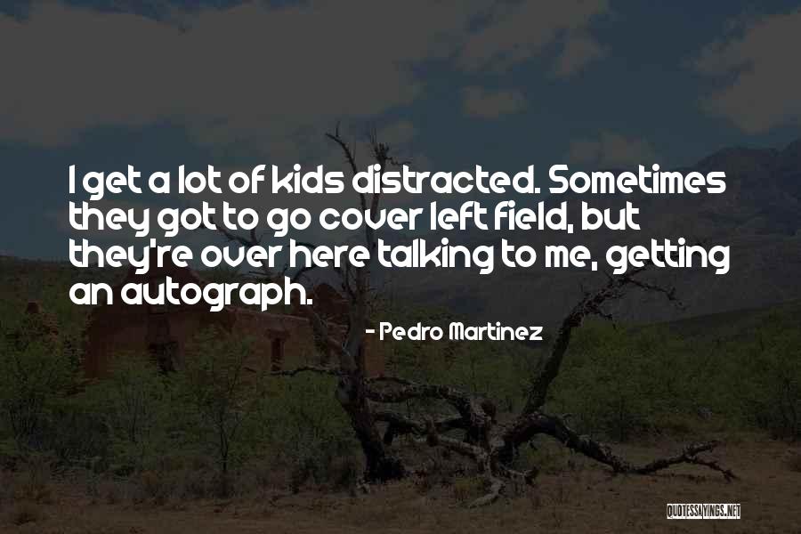 Pedro Martinez Quotes 270611