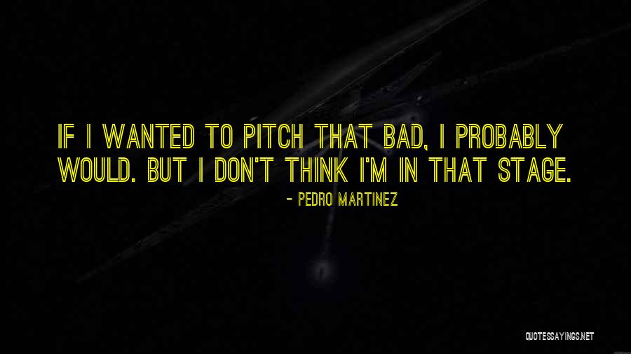 Pedro Martinez Quotes 326742 Pedro Martinez Quotes 326742