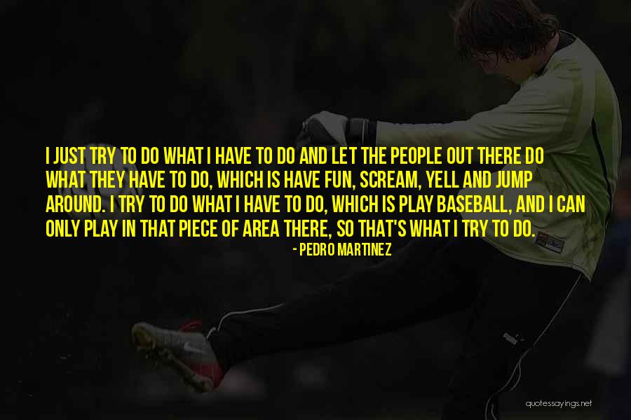 Pedro Martinez Quotes 541858 Pedro Martinez Quotes 541858