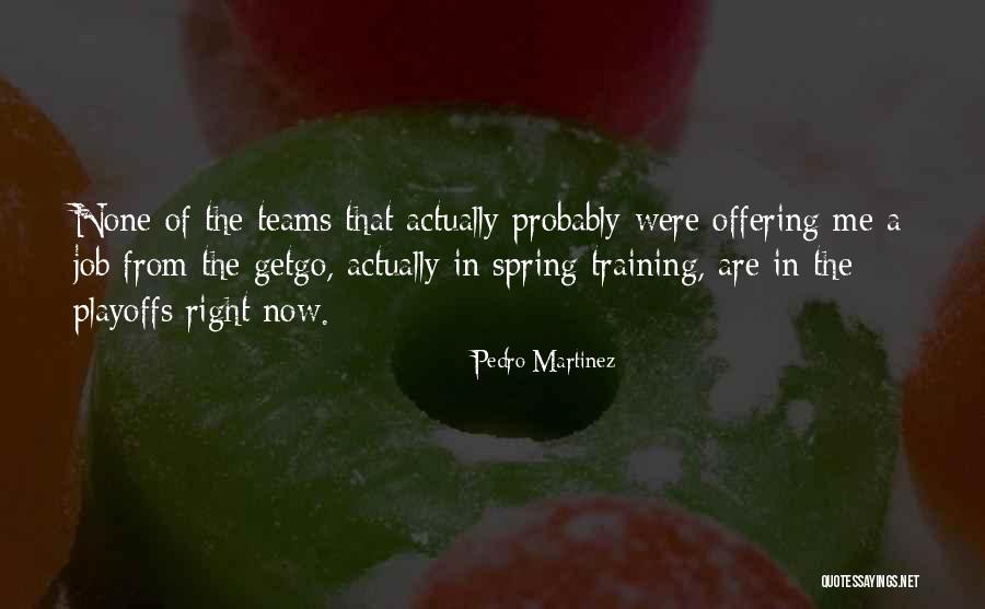 Pedro Martinez Quotes 809869 Pedro Martinez Quotes 809869