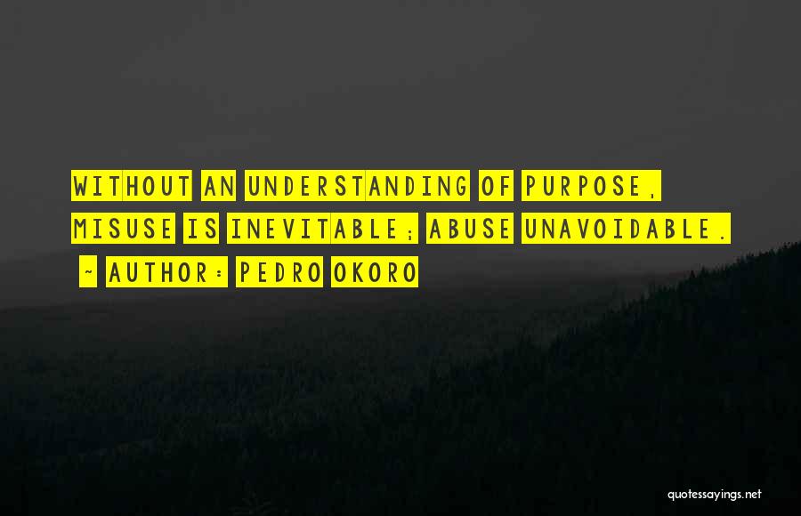 Pedro Okoro Quotes 1204709