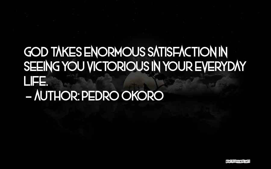 Pedro Okoro Quotes 426938