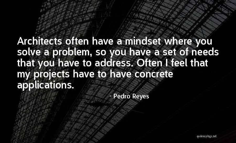 Pedro Reyes Quotes 1443296