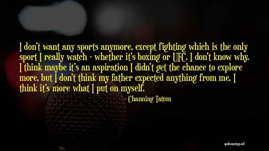 Pedronia Quotes By Channing Tatum Pedronia Quotes By Channing Tatum