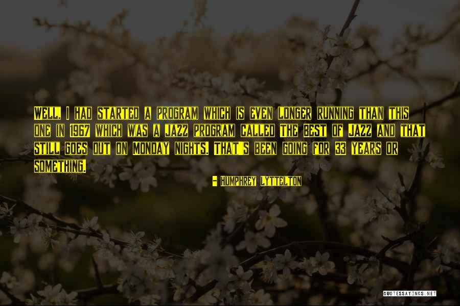 Pedrosoi Quotes By Humphrey Lyttelton Pedrosoi Quotes By Humphrey Lyttelton