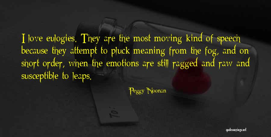 Peduru Sajje Quotes By Peggy Noonan Peduru Sajje Quotes By Peggy Noonan