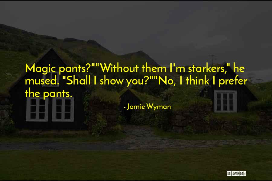 Pee My Pants Funny Quotes By Jamie Wyman Pee My Pants Funny Quotes By Jamie Wyman