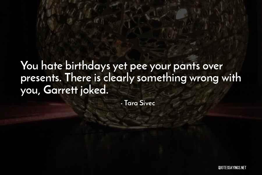 Pee My Pants Funny Quotes By Tara Sivec Pee My Pants Funny Quotes By Tara Sivec