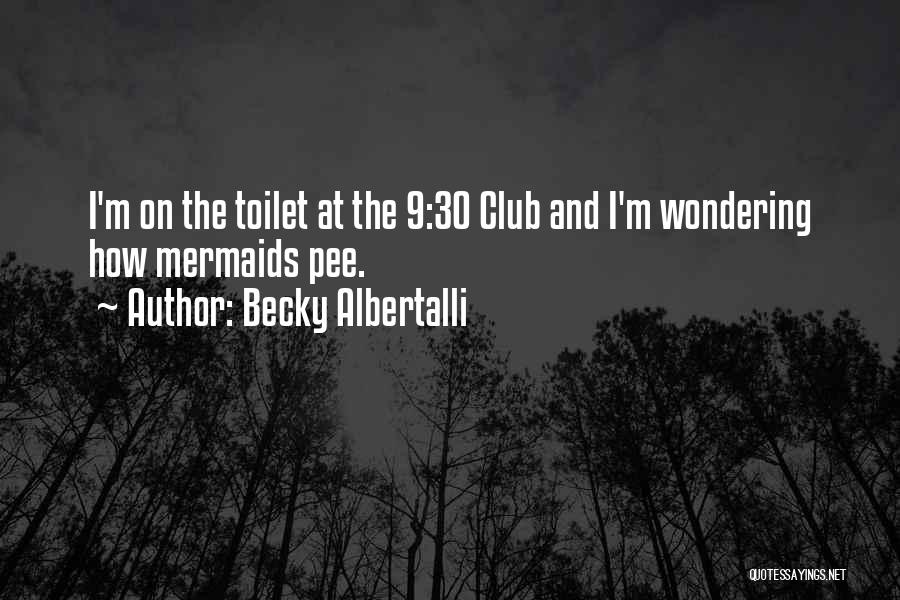 Pee Pee Quotes By Becky Albertalli