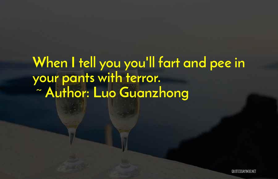 Pee Pee Quotes By Luo Guanzhong