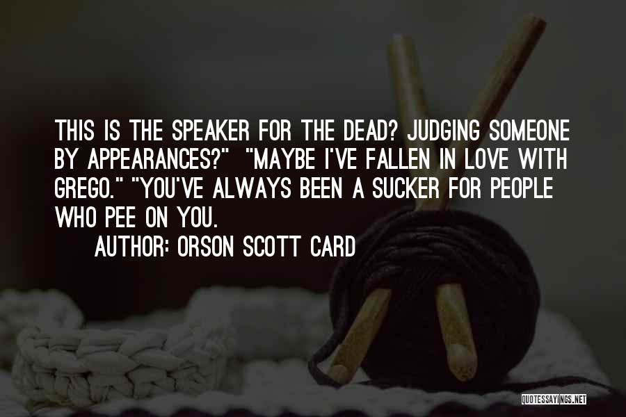 Pee Pee Quotes By Orson Scott Card