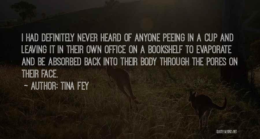 Pee Pee Quotes By Tina Fey
