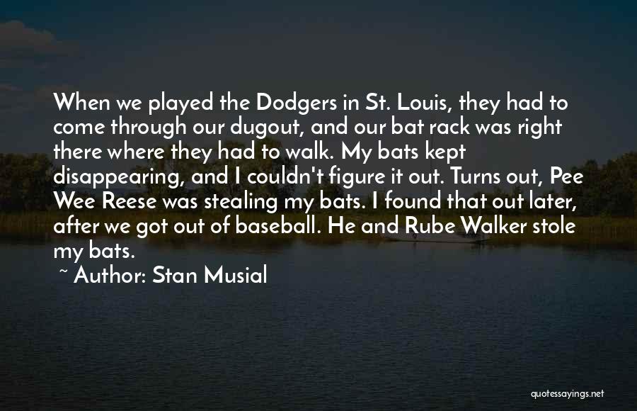 Pee Wee Quotes By Stan Musial