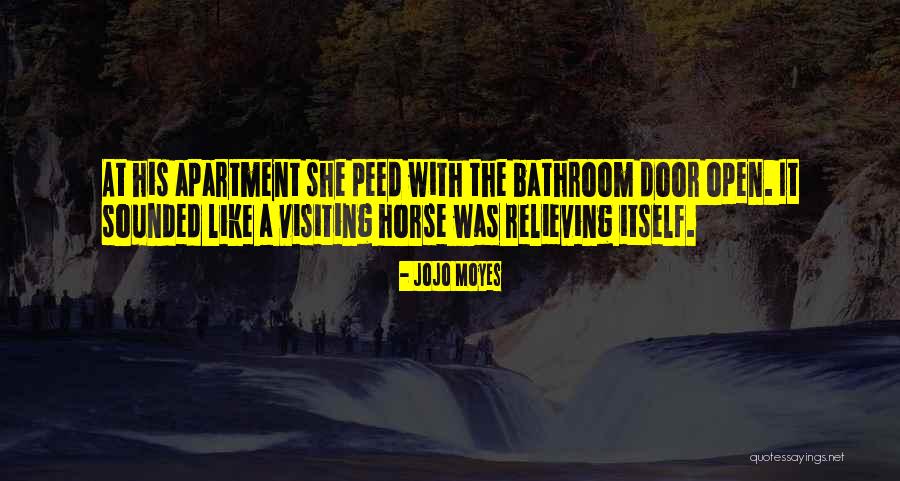 Peed Myself Quotes By Jojo Moyes Peed Myself Quotes By Jojo Moyes