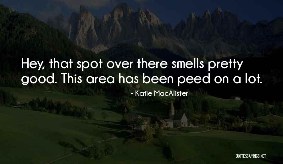 Peed Myself Quotes By Katie MacAlister Peed Myself Quotes By Katie MacAlister