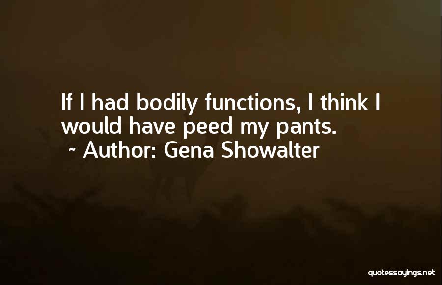 Peed Off Quotes By Gena Showalter