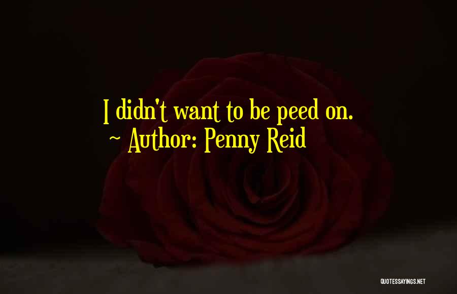 Peed Off Quotes By Penny Reid