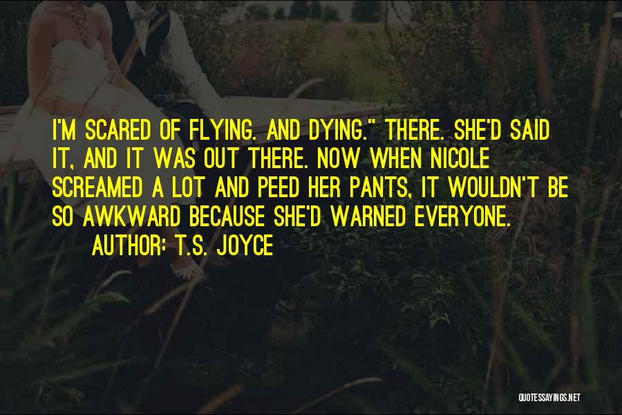 Peed Off Quotes By T.S. Joyce