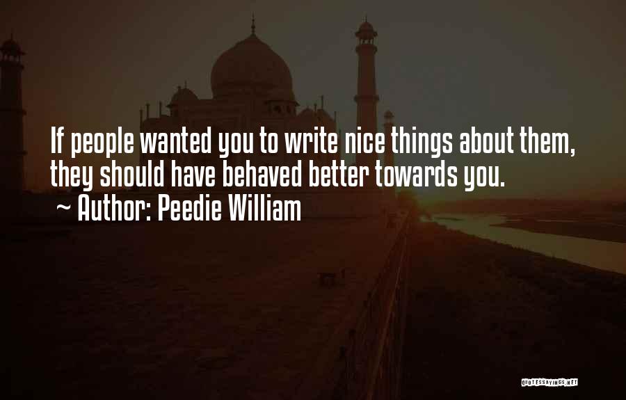 Peedie William Quotes 1781316