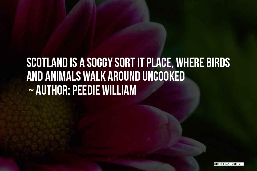 Peedie William Quotes 1852326