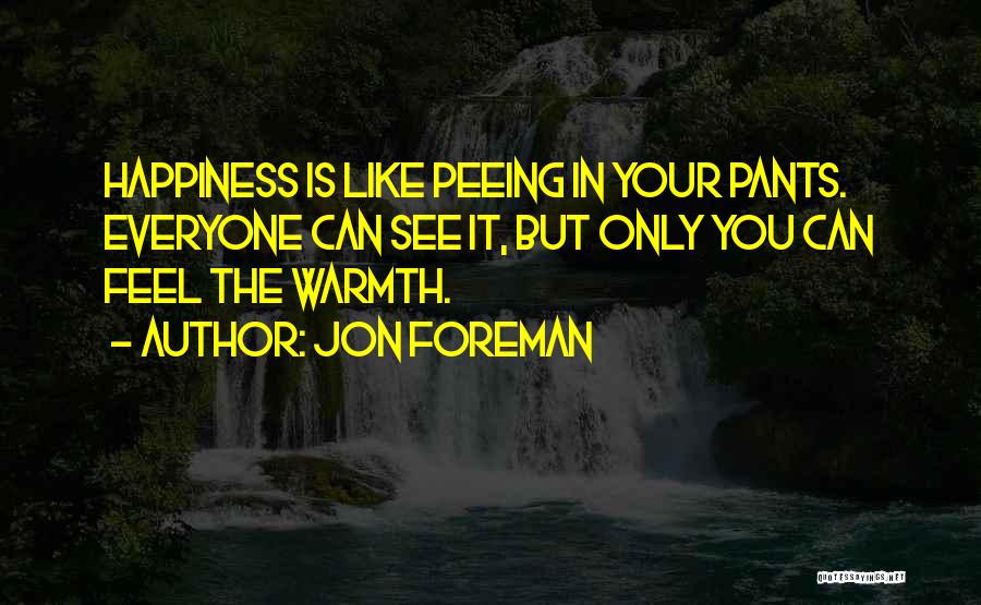 Peeing Pants Quotes By Jon Foreman