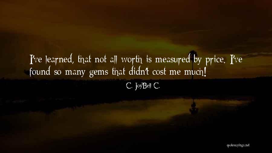 Peejay Brun Quotes By C. JoyBell C. Peejay Brun Quotes By C. JoyBell C.