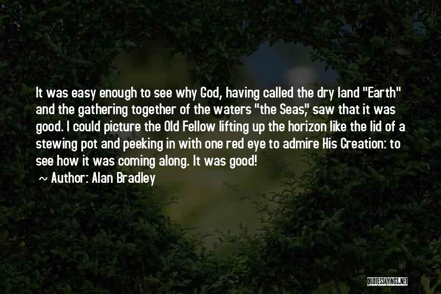 Peeking Quotes By Alan Bradley