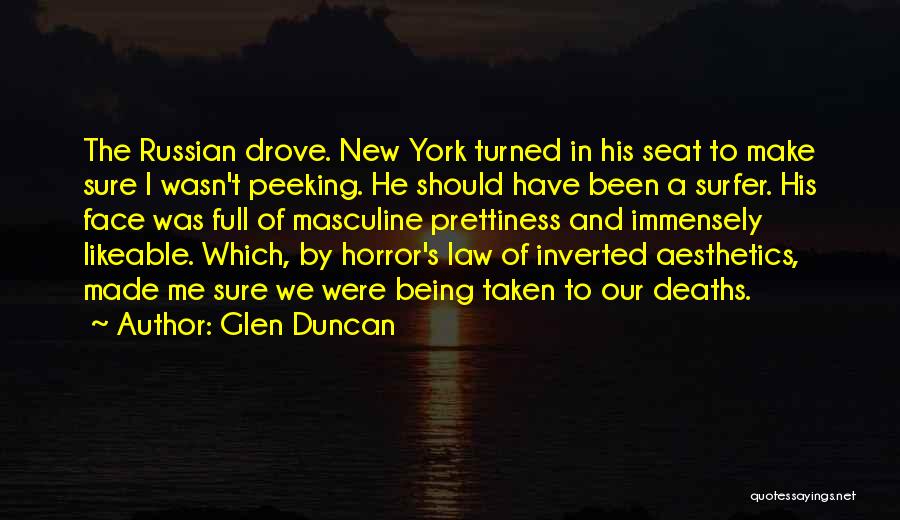 Peeking Quotes By Glen Duncan