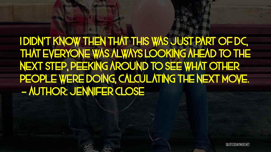 Peeking Quotes By Jennifer Close